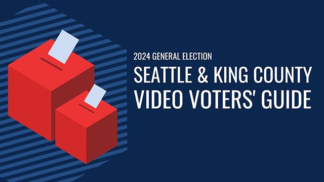 Seattle/King County 2024 General Election Video Voters' Guide