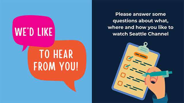 A blue image asking viewers to take a Seattle Channel survey